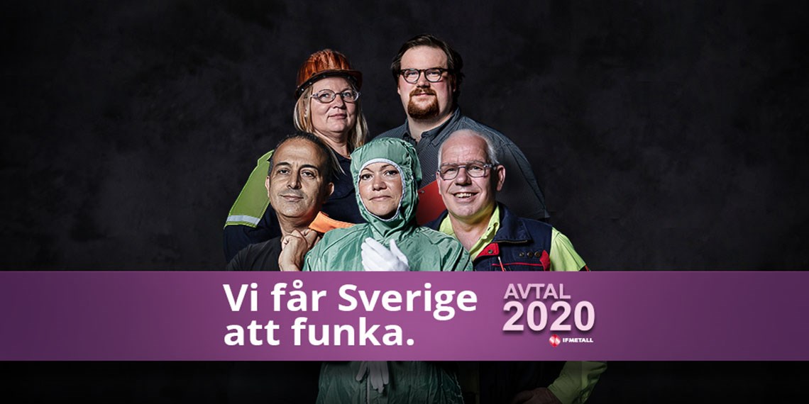 Fem medlemmar i IF Metall i arbetskläder, gruppbild. Banner med texten Vi får Sverige att funka, Avtal2020.