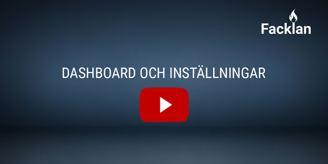 Facklan_utbildningsfilm_Dashboard_och_inställningar.png