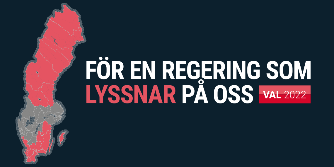 En karta över Sverige och bredvid den texten: För en regering som lyssnar på oss. 