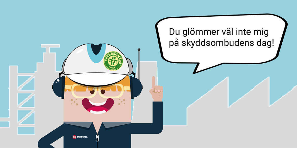 En illustration av en person som står med skyddsombudskläder med texten "Du glömmer väl inte mig på skyddsombudens dag!" i en pratbubbla. 